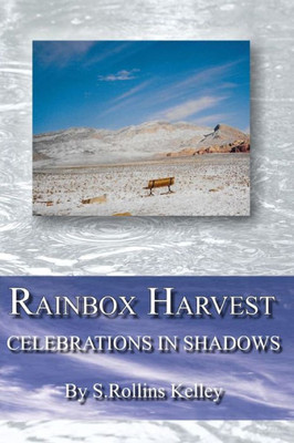 Rainbox Harvest: Celebrations In Shadows