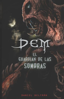 Dem: El Guardián De Las Sombras (Spanish Edition)