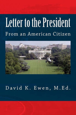 Letter To The President: From An American Citizen