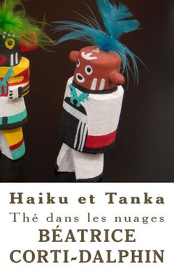 Thé Dans Les Nuages: Haiku Et Tanka (French Edition)