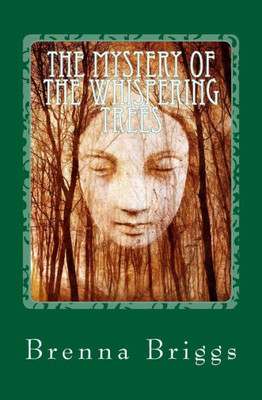 The Mystery Of The Whispering Trees (The Liffey Rivers Irish Dancer Mysteries) (Volume 7)