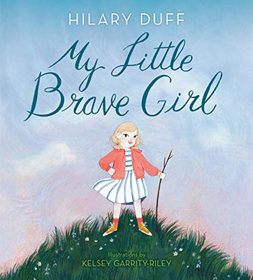 My Little Brave Girl - Hardcover