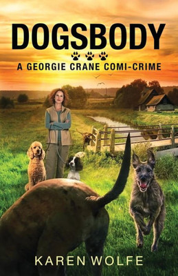 Dogsbody (The Georgie Crane Trilogy) (Volume 1)