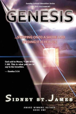 Genesis: ...Stepping Onto The Shore And Finding It Is Heaven (Sunday School Education Series) (Volume 1)