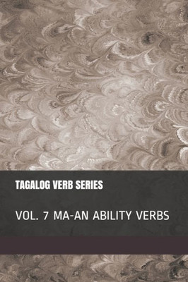 Tagalog Verb Series - Vol. 7 Ma-An Ability Verbs