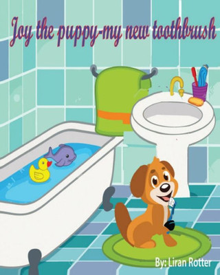 Joy The Puppy - My New Toothbrush