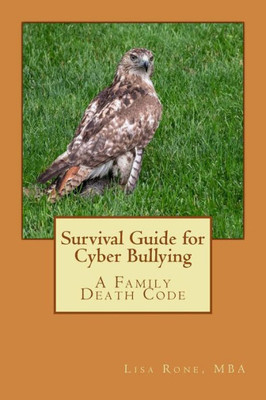 Survival Guide For Cyber Bullying: A Family Death Code