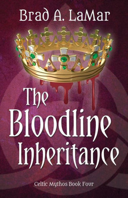 The Bloodline Inheritance (Celtic Mythos)