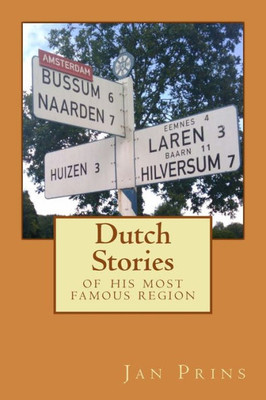 Dutch Stories: Of His Most Famous Region