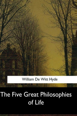 The Five Great Philosophies Of Life