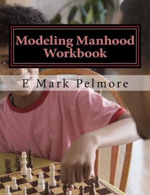 Modeling Manhood: Workbook