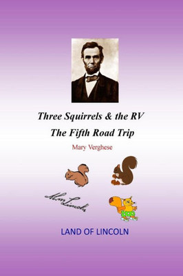 Three Squirrels And The Rv - The Fifth Road Trip (Illinois)