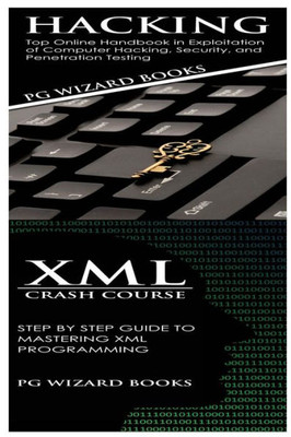 Hacking + Xml Crash Course