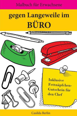 Gegen Langeweile Im Buro: Malbuch Fur Erwachsene (German Edition)