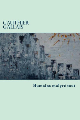 Humains Malgré Tout (French Edition)