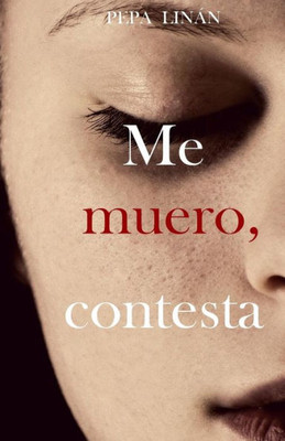Me Muero, Contesta (Spanish Edition)