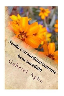Sendo Extraordinariamente Bem Sucedido (Portuguese Edition)