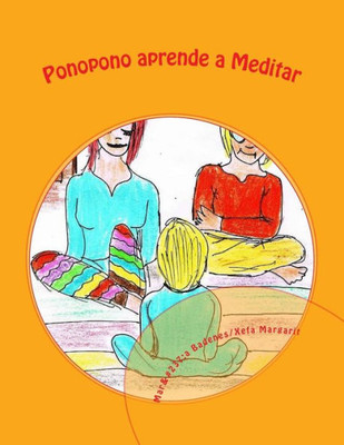 Ponopono Aprende A Meditar (Colección Ho'Oponopono Infantil) (Galician Edition)