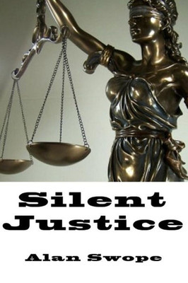 Silent Justice