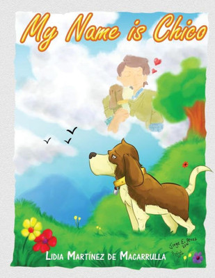 My Name Is Chico: Story For Children