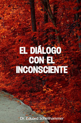 El Dialogo Con El Inconsciente (Spanish Edition)