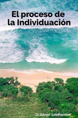 El Proceso De La Individuacion (Spanish Edition)