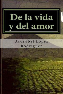 De La Vida Y Del Amor: Monte María (Spanish Edition)