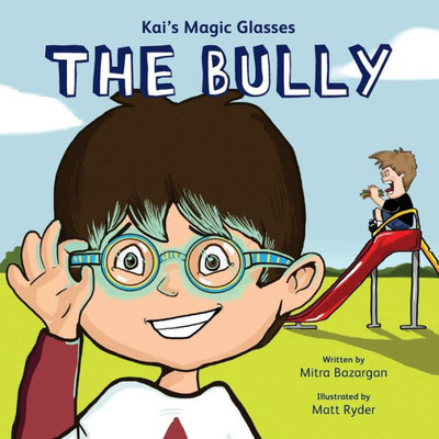 Kai's Magic Glasses - The Bully