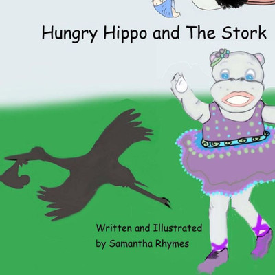 Hungry Hippo And The Stork