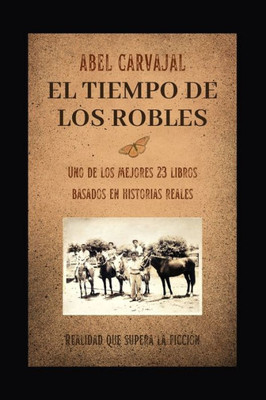 El Tiempo De Los Robles (Spanish Edition)