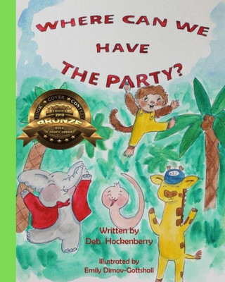 Where Can We Have The Party? (A Hungle Bungle Jungle Book Where Can We Have The Party?)