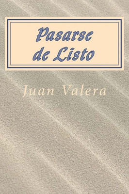 Pasarse De Listo (Spanish) Edition (Spanish Edition)