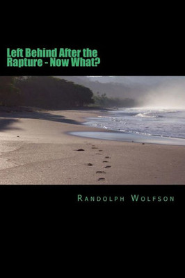 Left Behind: After The Rapture, What Now?