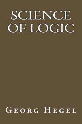 Science Of Logic (Spanish Edition)