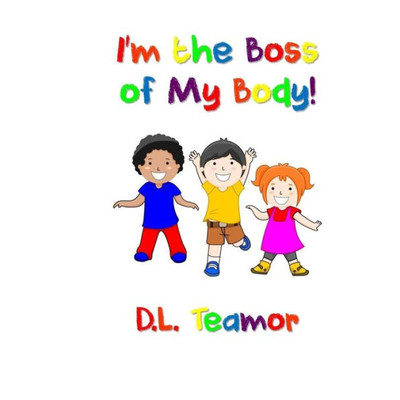I'M The Boss Of My Body!