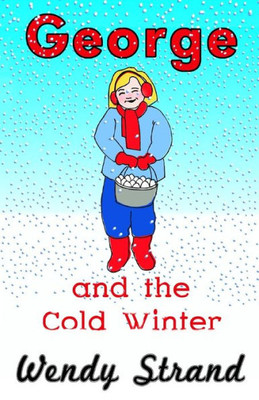 George And The Cold Winter (A Girl Called George) (Volume 2)