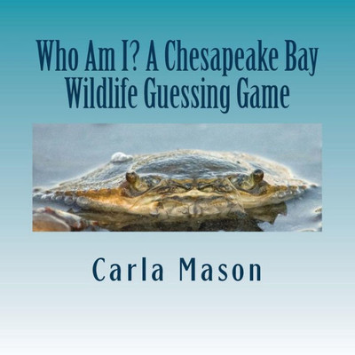 Who Am I? A Chesapeake Bay Wildlife Guessing Game