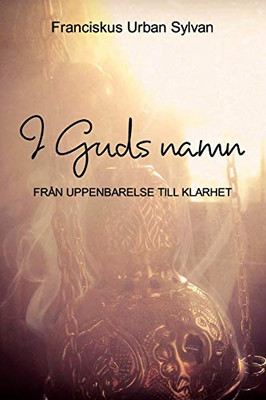 I Guds namn (Swedish Edition)