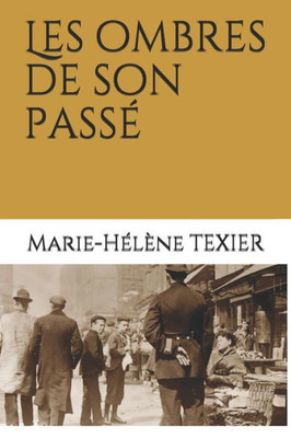 Les Ombres De Son Passé (French Edition)