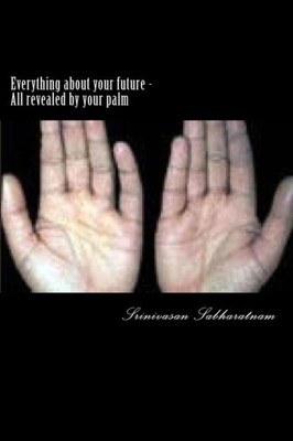 Everything About Your Future: All Revealed By Your Palm