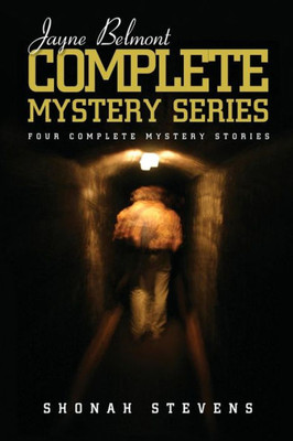 Jayne Belmont Complete Mystery Series: Four Complete Mystery Stories