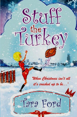 Stuff The Turkey (Festive Flaws And Fairy Lights)