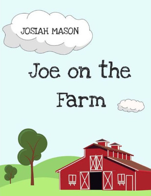 Joe On The Farm: Joe On The Farm