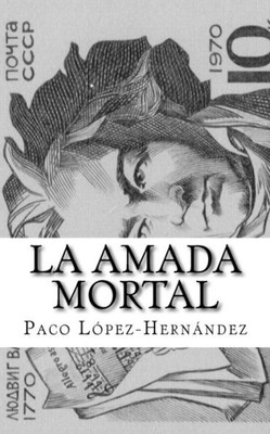 La Amada Mortal (Spanish Edition)