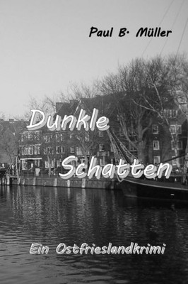 Dunkle Schatten: Ein Ostfrieslandkrimi (German Edition)