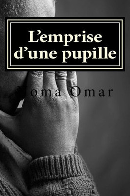 L'Emprise D'Une Pupille (French Edition)