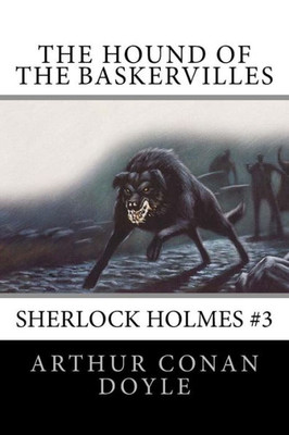 The Hound Of The Baskervilles: Sherlock Holmes #3
