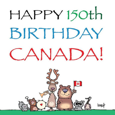 Happy 150Th Birthday, Canada!: The Birthday Party (Canada's Birthday)