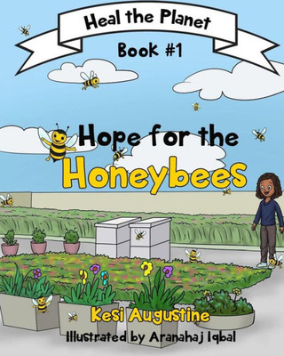 Hope For The Honeybees (Heal The Planet)