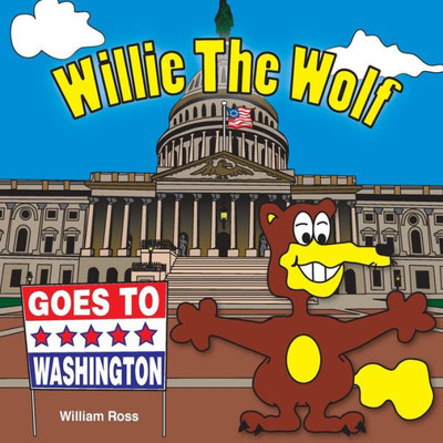 Willie The Wolf Goes To Washington